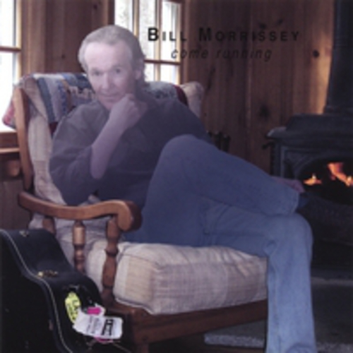 cover of Bill Morrissey: Come Running